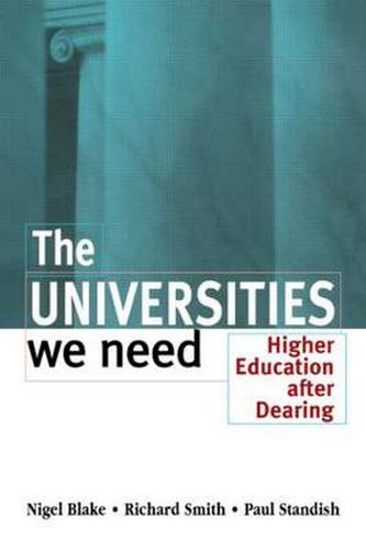 The Universities We Need: Higher Education after Dearing