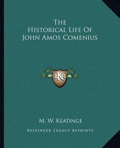 Cover image for The Historical Life of John Amos Comenius