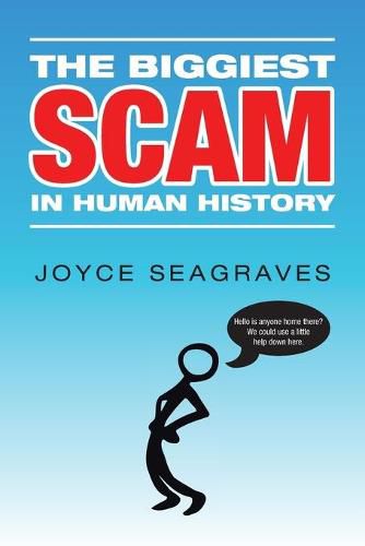 Cover image for The Biggest Scam in Human History