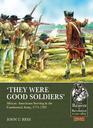 Cover image for 'They Were Good Soldiers': African-Americans Serving in the Continental Army, 1775-1783