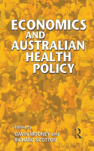 Cover image for Economics and Australian Health Policy