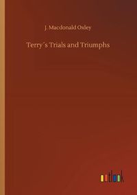 Cover image for Terrys Trials and Triumphs