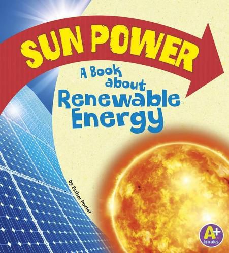 Sun Power: a Book About Renewable Energy (Earth Matters)