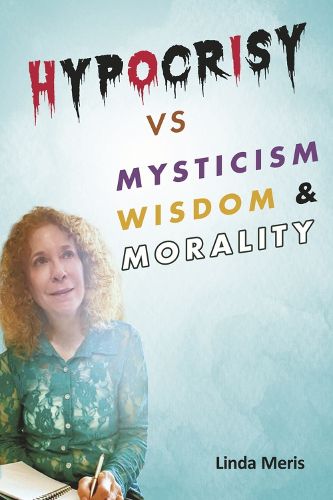 Cover image for Hypocrisy vs. Mysticism, Wisdom, and Morality