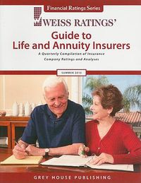 Cover image for Weiss Ratings' Guide to Life and Annuity Insurers: A Quarterly Compilation of Insurance Company Ratings and Analyses