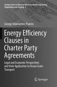 Cover image for Energy Efficiency Clauses in Charter Party Agreements: Legal and Economic Perspectives and their Application to Ocean Grain Transport