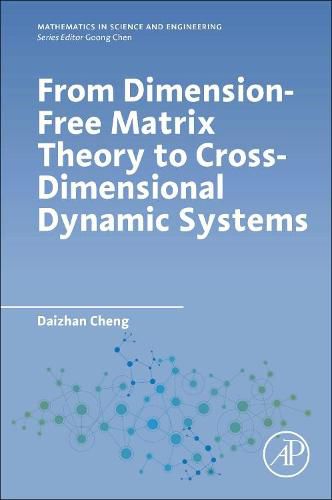 Cover image for From Dimension-Free Matrix Theory to Cross-Dimensional Dynamic Systems
