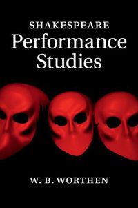 Cover image for Shakespeare Performance Studies