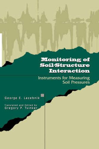 Cover image for Monitoring of Soil-Structure Interaction: Instruments for Measuring Soil Pressures