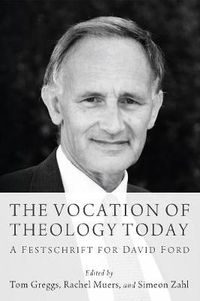 Cover image for Vocation of Theology Today: A Festschrift for David Ford