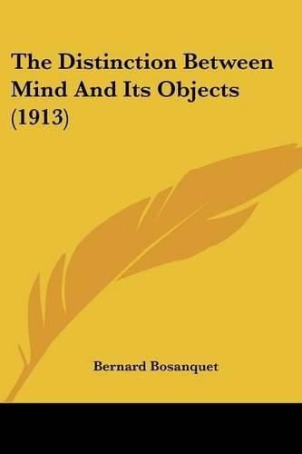 Cover image for The Distinction Between Mind and Its Objects (1913)