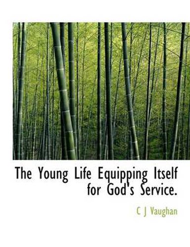 Cover image for The Young Life Equipping Itself for God's Service.