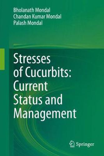 Cover image for Stresses of Cucurbits: Current Status and Management