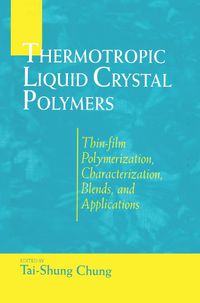 Cover image for Thermotropic Liquid Crystal Polymers: Thin-film Poly Chara Blends