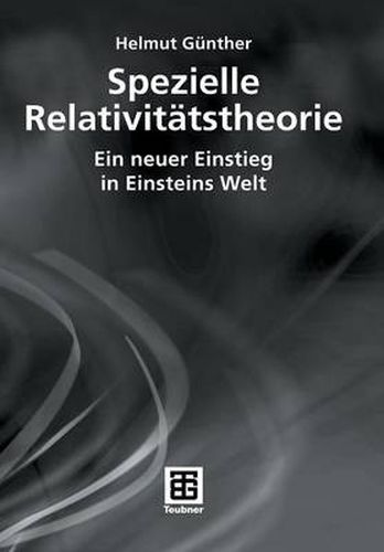 Cover image for Spezielle Relativitatstheorie: Ein Neuer Einstieg in Einsteins Welt