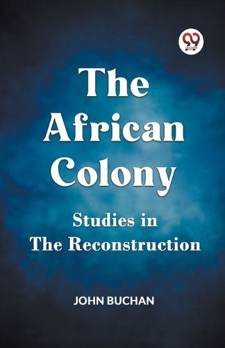 Cover image for The African ColonyStudies in the Reconstruction (Edition2023)