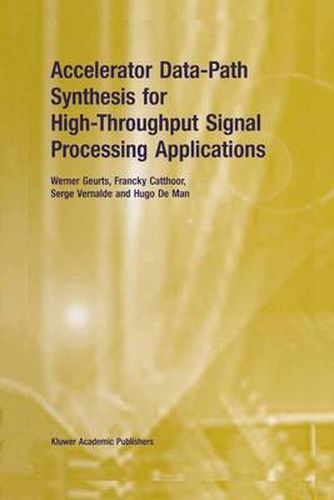 Cover image for Accelerator Data-Path Synthesis for High-Throughput Signal Processing Applications