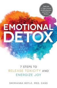 Cover image for Emotional Detox: 7 Steps to Release Toxicity and Energize Joy