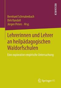 Cover image for Lehrerinnen und Lehrer an heilpadagogischen Waldorfschulen: Eine explorative empirische Untersuchung