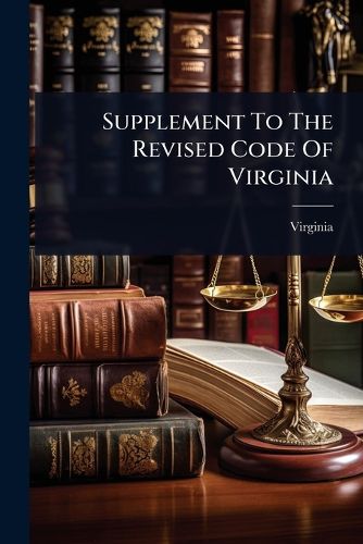 Cover image for Supplement To The Revised Code Of Virginia