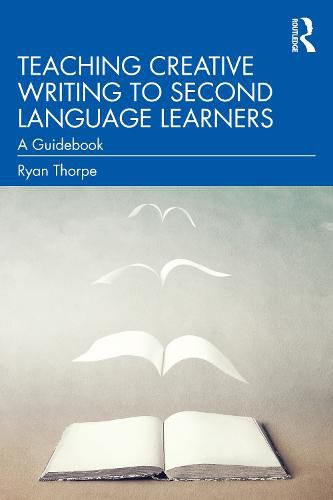 Cover image for Teaching Creative Writing to Second Language Learners: A Guidebook