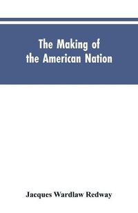 Cover image for The Making of the American Nation: A History for Elementary Schools