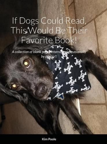 Cover image for If Dogs Could Read, This Would Be Their Favorite Book!