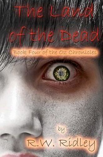 Cover image for The Land of the Dead: Book Four of the Oz Chronicles