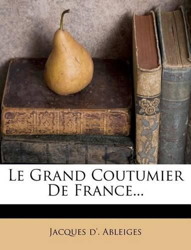 Cover image for Le Grand Coutumier de France...