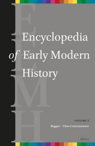 Cover image for Encyclopedia of Early Modern History, volume 2: (Beggar - Class Consciousness)