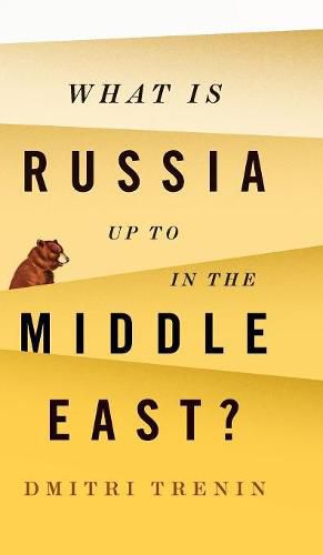Cover image for What Is Russia Up To in the Middle East?