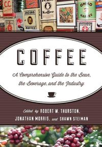 Cover image for Coffee: A Comprehensive Guide to the Bean, the Beverage, and the Industry