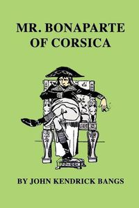 Cover image for Mr. Bonaparte of Corsica
