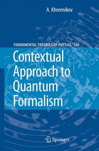 Contextual Approach to Quantum Formalism