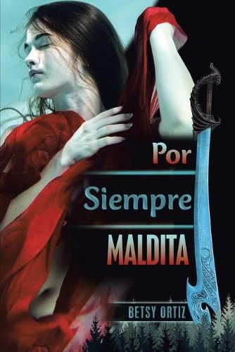 Cover image for Por Siempre Maldita