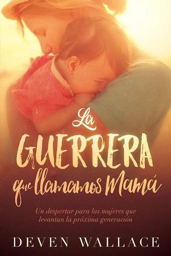 Cover image for La guerrera que llamamos mama / The Warrior We Call Mom