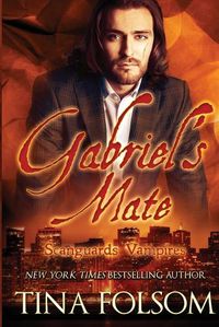 Cover image for Gabriel's Mate (Scanguards Vampires #3)