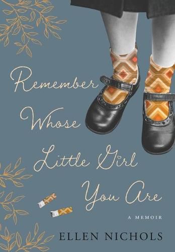 Cover image for Remember Whose Little Girl You Are