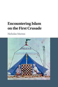 Cover image for Encountering Islam on the First Crusade