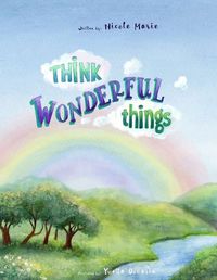 Cover image for Think Wonderful Things