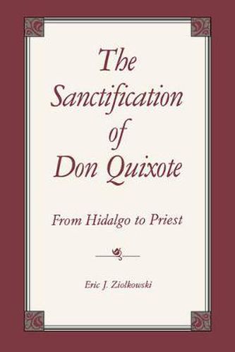 Cover image for The Sanctification of Don Quixote: From Hidalgo to Priest