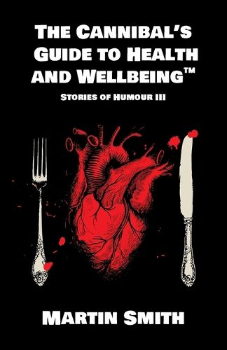 The Cannibal's Guide to Health and Wellbeing