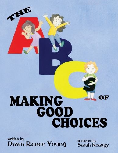 Cover image for The ABCs of Making Good Choices