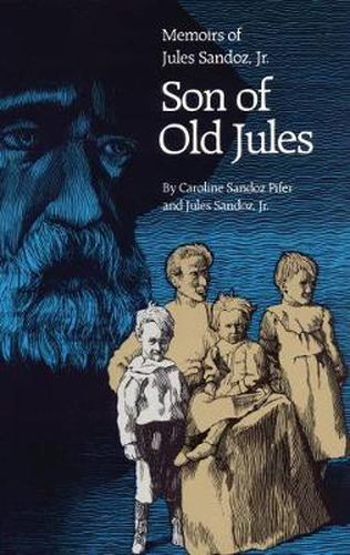 Cover image for Son of Old Jules: Memoirs of Jules Sandoz, Jr.