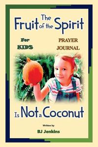 Cover image for The Fruit of the Spirit Prayer Journal