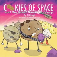 Cover image for Cookies of Space and the Great Raisin Robbery