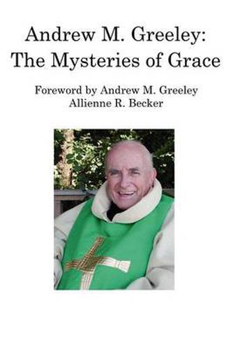 Cover image for Andrew M. Greeley: The Mysteries of Grace