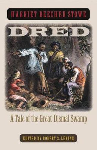 Dred: A Tale of the Great Dismal Swamp