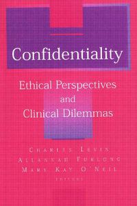 Cover image for Confidentiality: Ethical Perspectives and Clinical Dilemmas