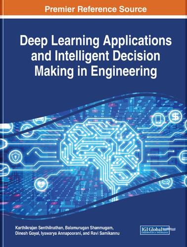 Cover image for Deep Learning Applications and Intelligent Decision Making in Engineering